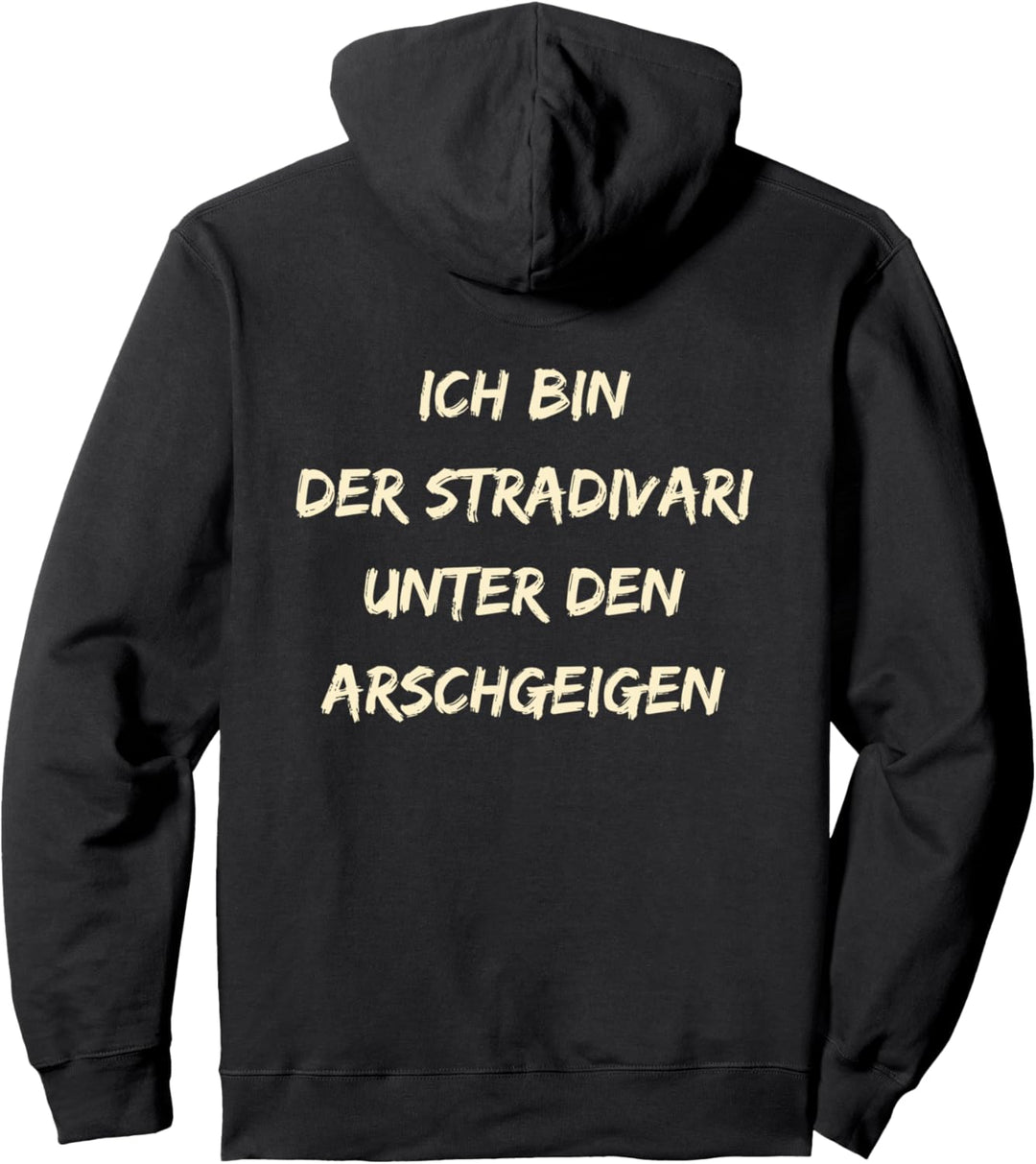 Stradivari unter Arschgeigen Sarkasmus Humor Pullover Hoodie