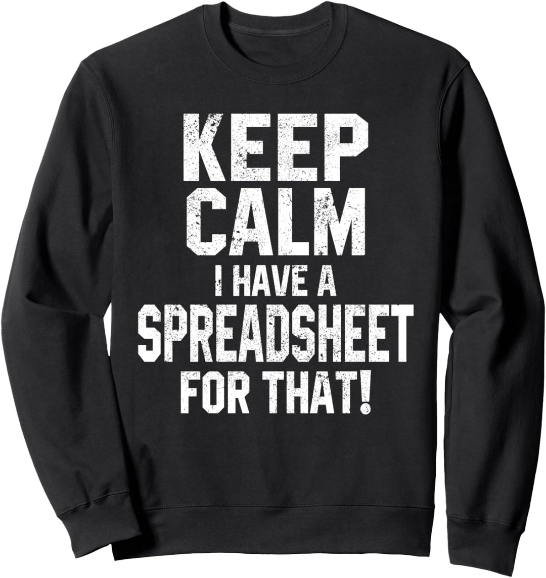 Bleib ruhig, ich habe eine Tabelle für dieses lustige Sweatshirt