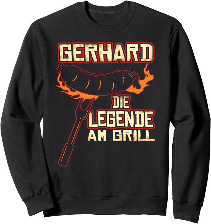 Grillen Gerhard Die Legende Am Grill Sweatshirt