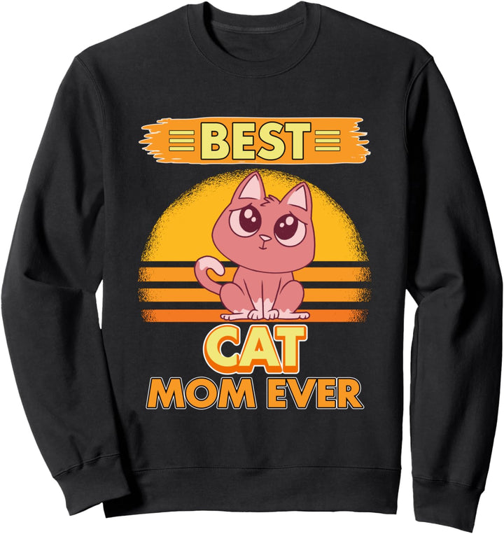 Best Cat Mom Ever Katze Mama Muttertag Katzen Sweatshirt