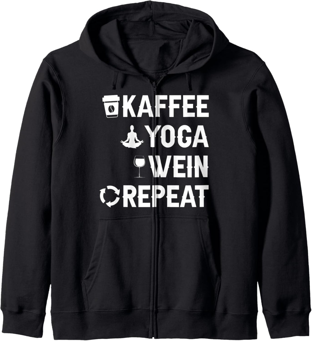Kaffee Yoga Wein Repeat Bewegung Gesundheit Spiritualität Kapuzenjacke