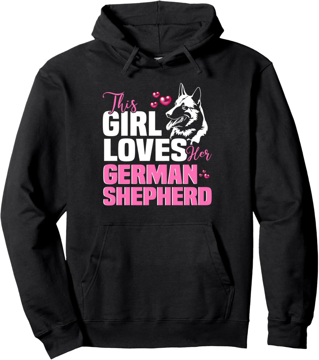 This girl loves her German Shepherd Deutscher Schäferhund Pullover Hoodie