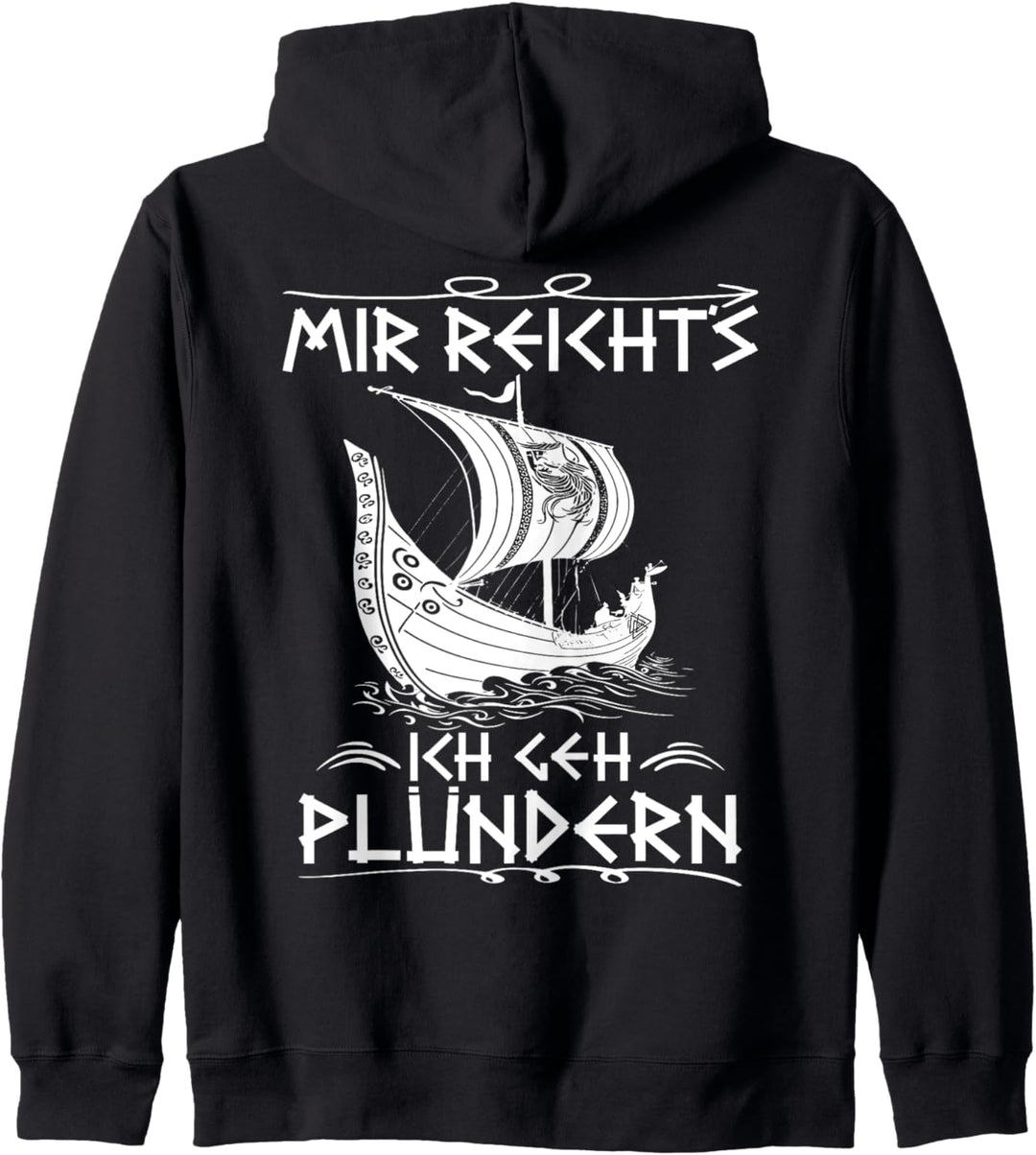 Wikinger Spruch Mir Reicht´s Ich Geh Plündern RÜCKENDRUCK Kapuzenjacke