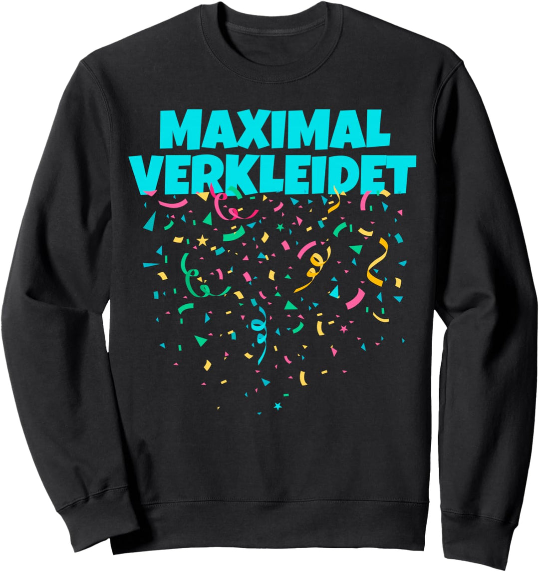 Meine Verkleidung Lustiger Kostümersatz Maximal Verkleidet Sweatshirt