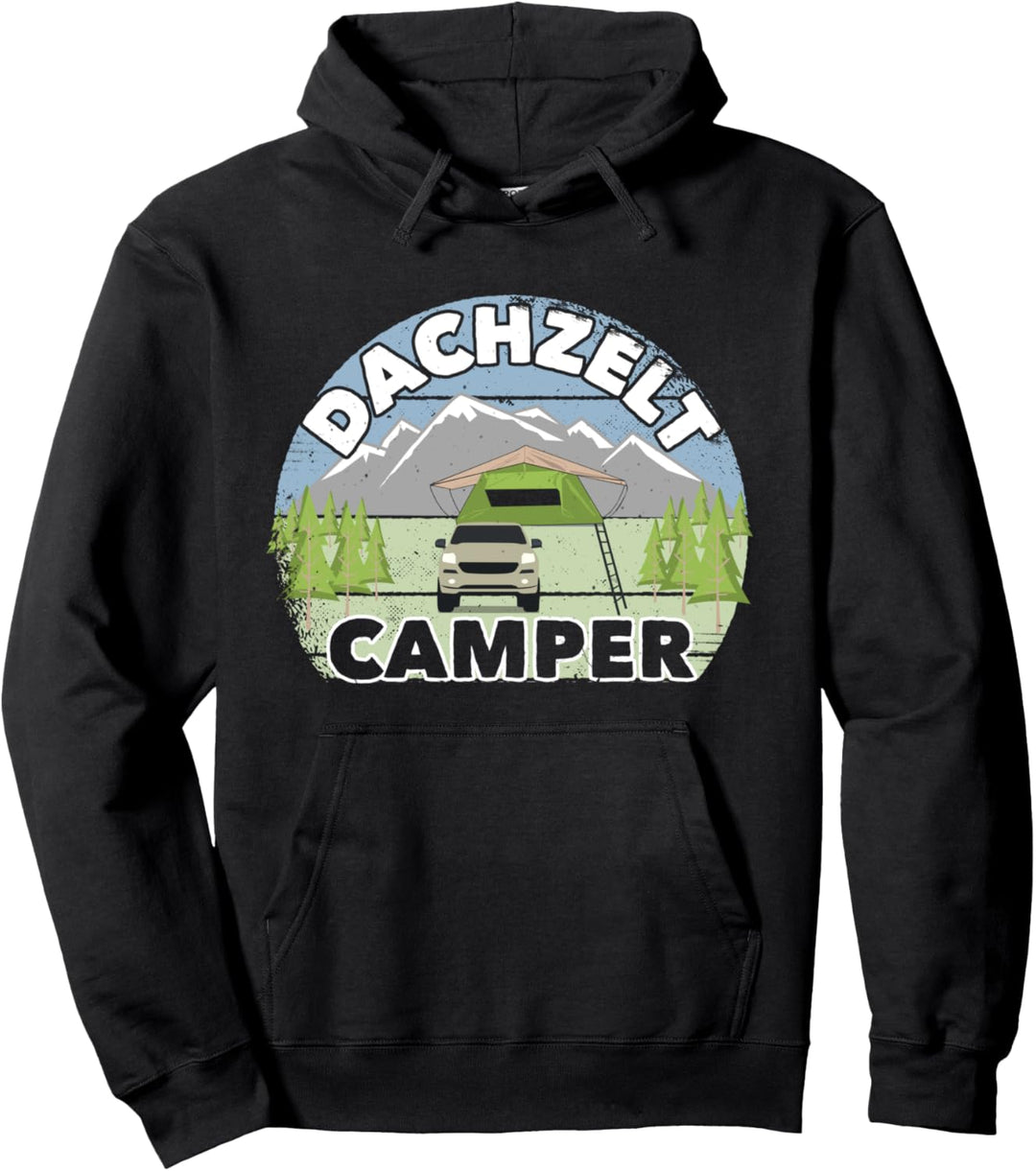 Dachzelt Camper | Camping Campingurlaub Urlaub Dachzelten Pullover Hoodie