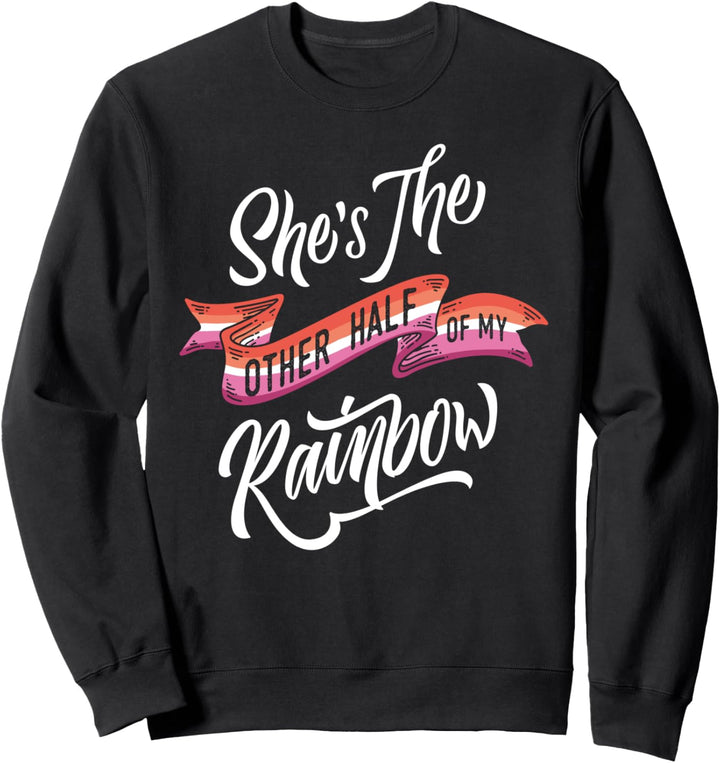 Other Half Of My Rainbow Lesbian Orange Pink LGBT Pride Flag Sweatshirt