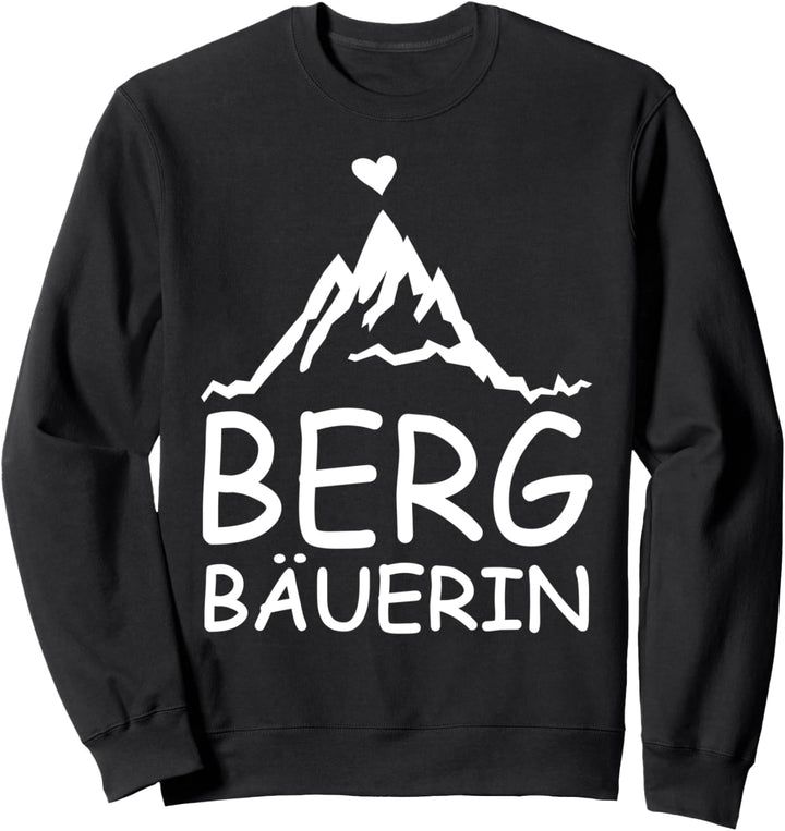 Alpen Wandern Berg Trekking Landwirtinnen - Bergbäuerin Sweatshirt