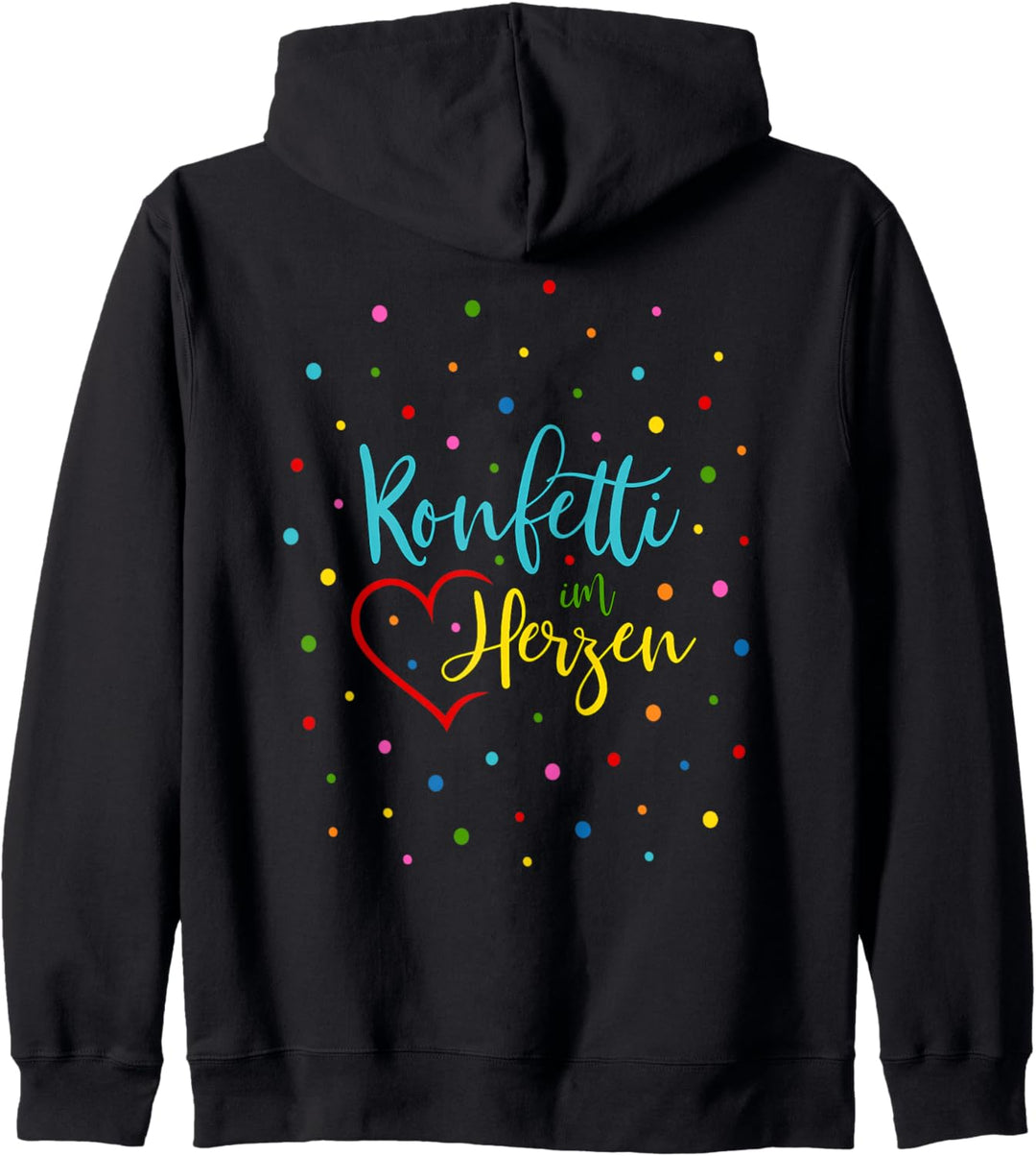 Konfetti Spruch Fasching Karneval Kostüm Konfetti im Herzen Kapuzenjacke