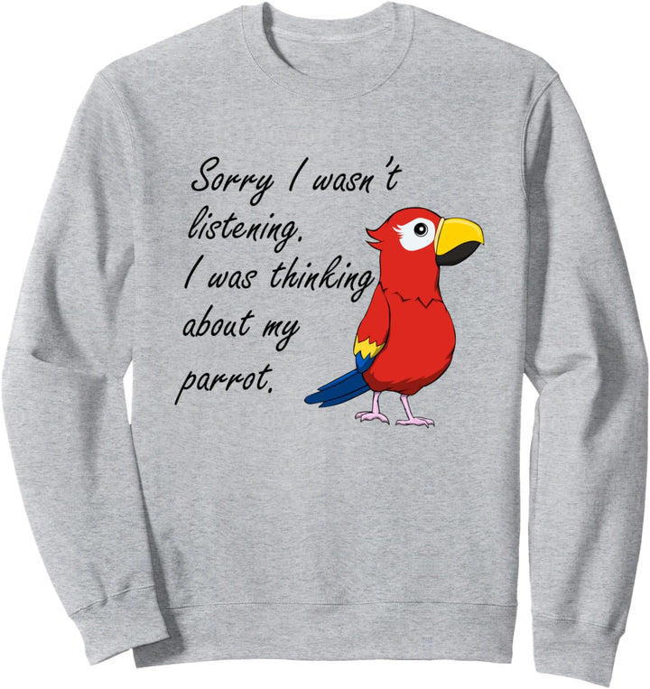Witziger Papagei Spruch Haustier Vogel Sweatshirt