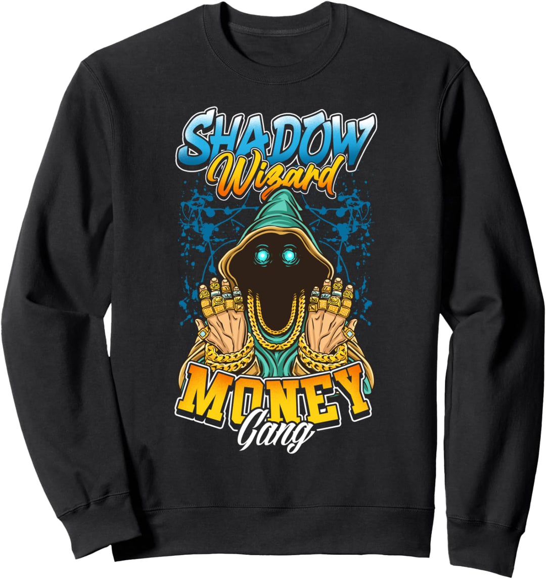 Schatten Zauberer Geld Gang Meme Sweatshirt