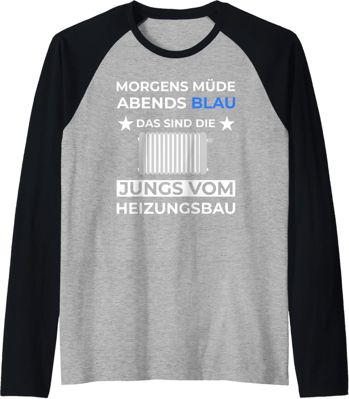 Herren Heizungsbauer Morgens Müde Abends Blau Heizungsbau Raglan