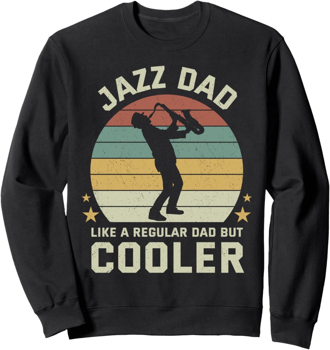 Jazz Vater Saxophone Like Normal Dad Vatertag Geschenk Sweatshirt