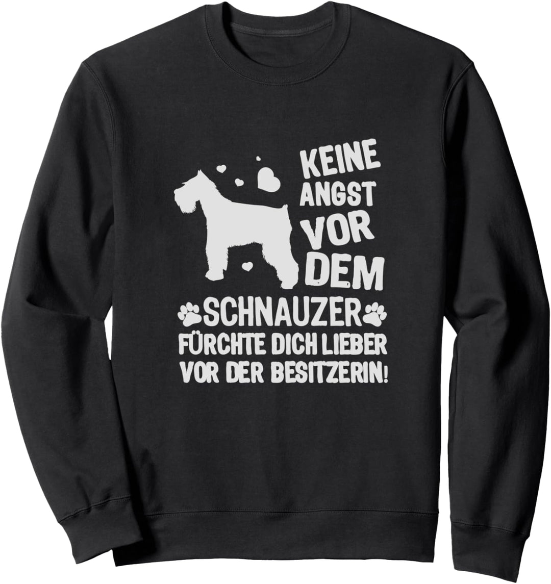 Schnauzer lustiger Spruch Geschenk Hundebesitzer Sweatshirt