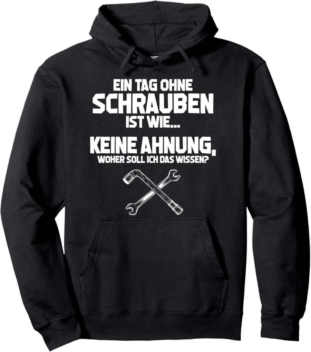 Mechanikerin KFZ Car Pulli Ein Tag ohne Schrauben ist wie Pullover Hoodie