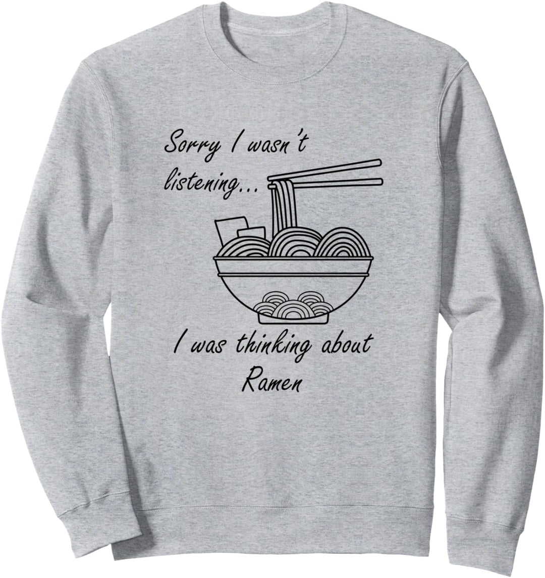 Ramen-Nudeln Ironischer Spruch Nachdenken über Ramen Sweatshirt