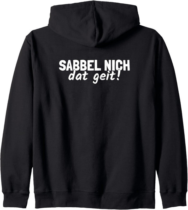 Sabbel nich Dat Geit Plattdeutsche Sprüche Kapuzenjacke