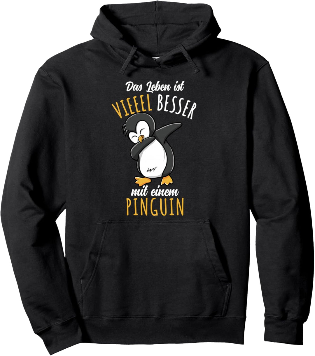 Das Leben Ist Besser Mit einem Pinguin Pullover Hoodie