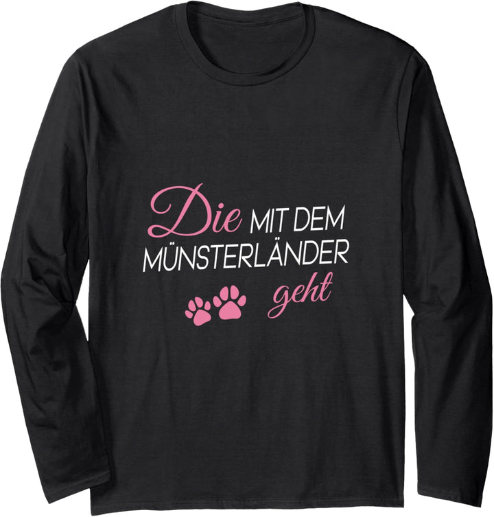 Die mit dem Münsterländer geht Langarmshirt