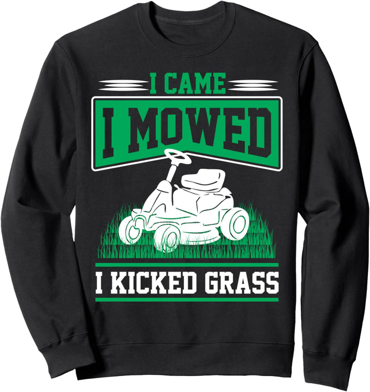 Lustiger Rasenmäher Ich kam ich mähte Hof Arbeit Rasen Trakt Sweatshirt