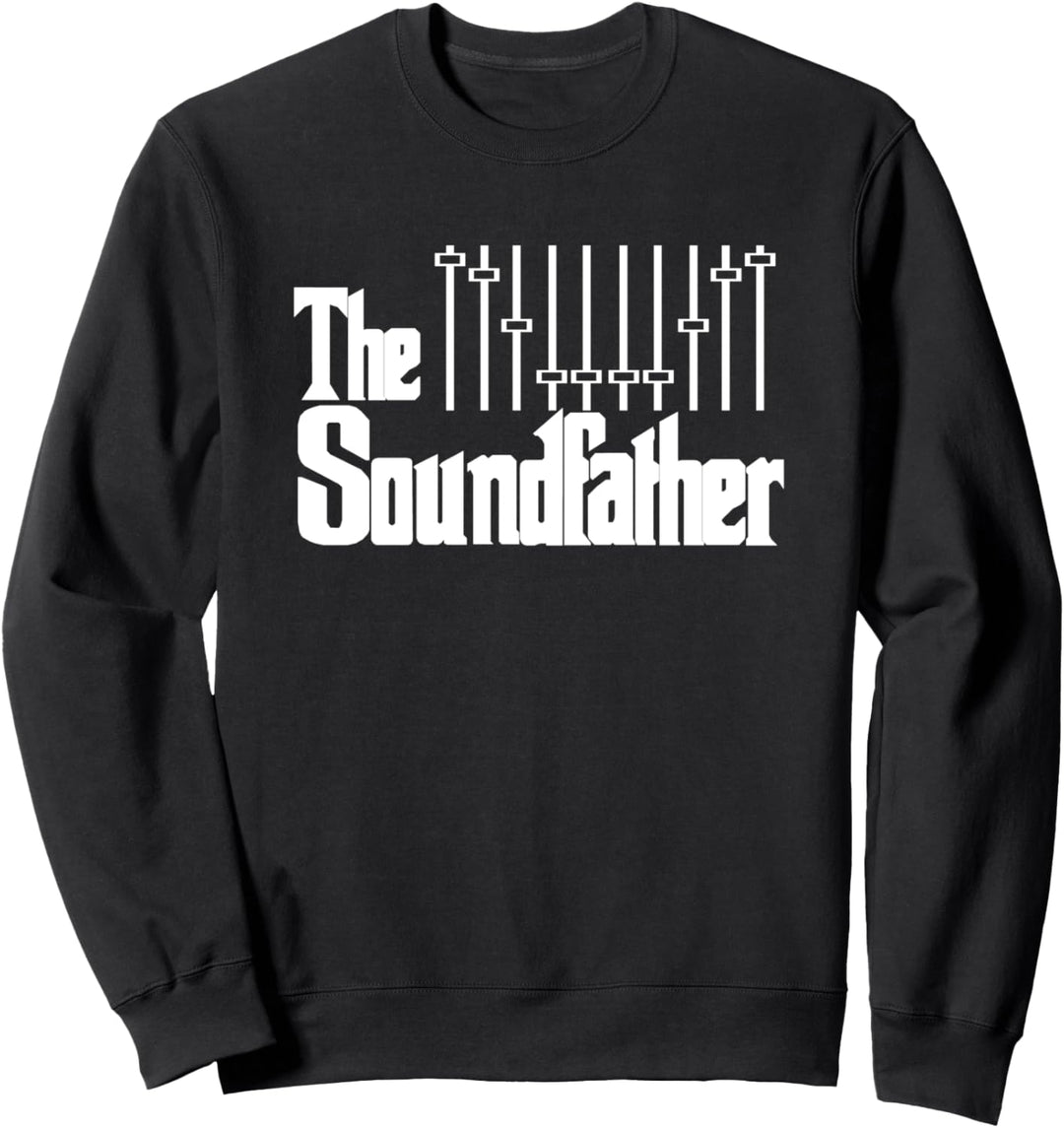 The Soundfather - Tontechniker Tontechnik Geschenk Sweatshirt