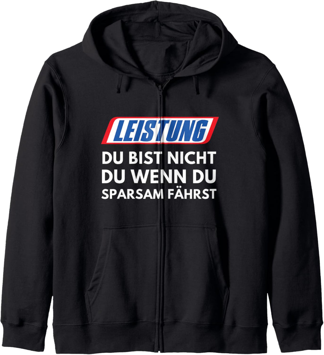 Leistung Du Bist Nicht Du Wenn Du Sparsam Fährst Auto Tuning Kapuzenjacke