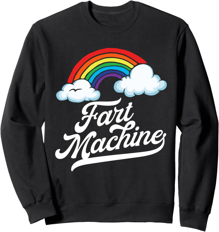Fart Machine! Funny Rainbow Dad Fathers Day Farting Gas Sweatshirt