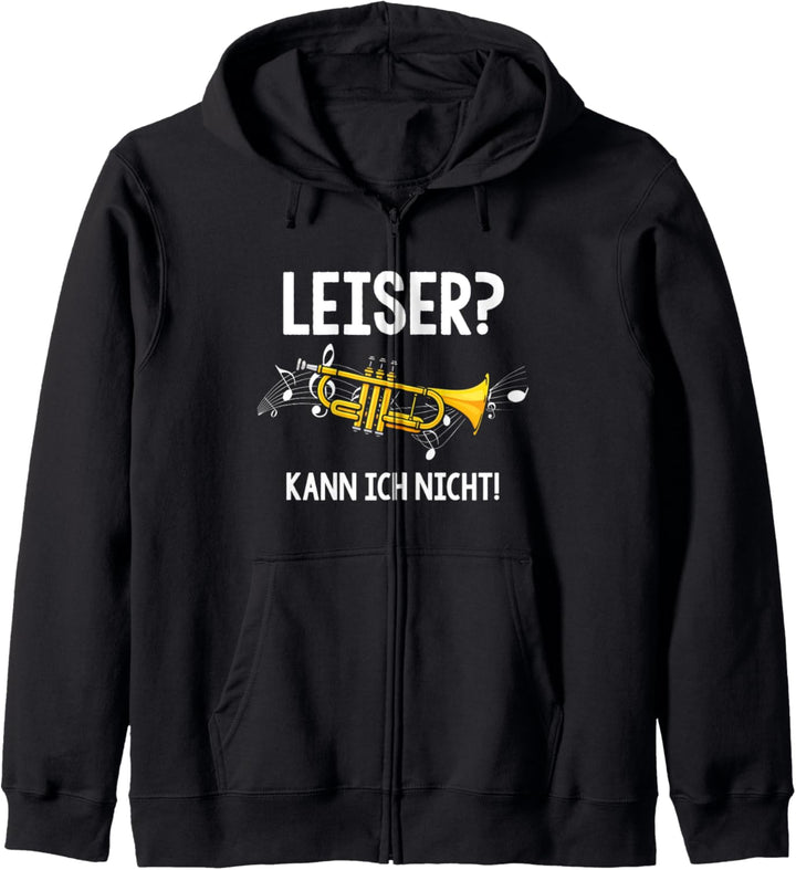 Trompete Leiser kann ich nicht Trompetenspieler Blasmusik Kapuzenjacke