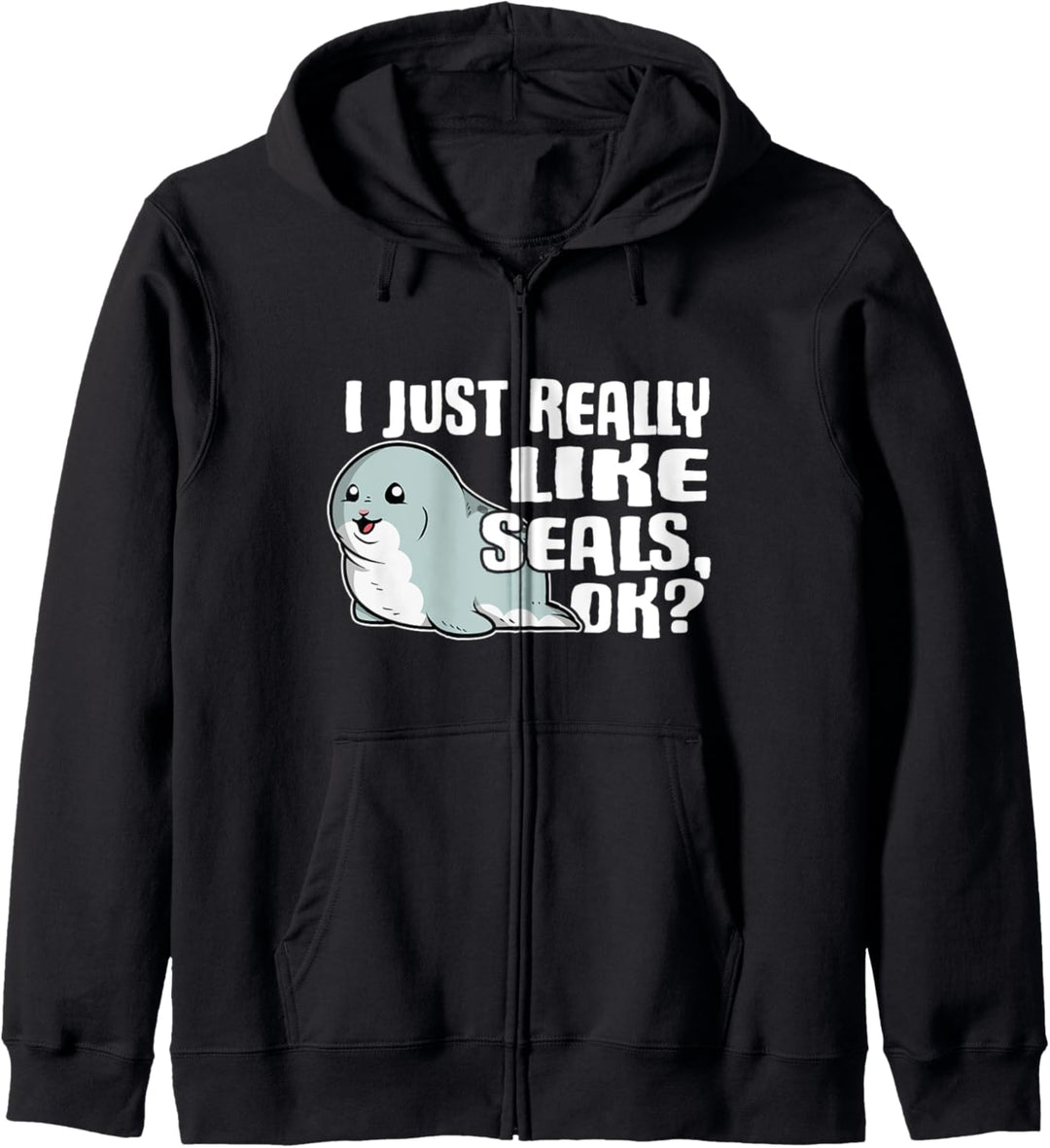 I Just Really Like Seals Ok Lustiges Robben Kostüm Kapuzenjacke