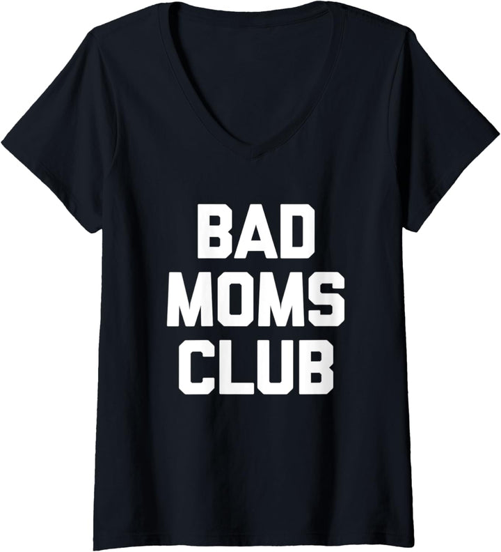 Damen Bad Moms Club T-Shirt mit lustigem Spruch sarkastische Neuheit coole Mama T-Shirt mit V-Aussch