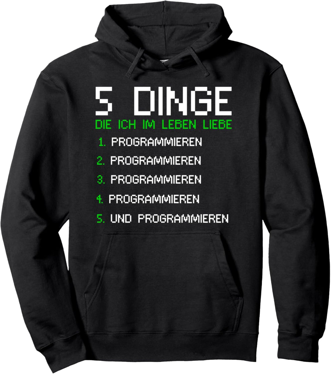 Lustiges 5 Dinge Die Ich Im Leben Liebe Programmieren Pullover Hoodie