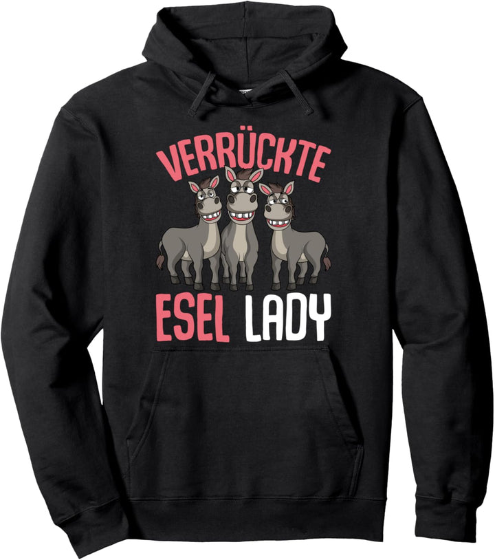 Verrückte Esel Lady Bauernhof Landwirtin Pullover Hoodie