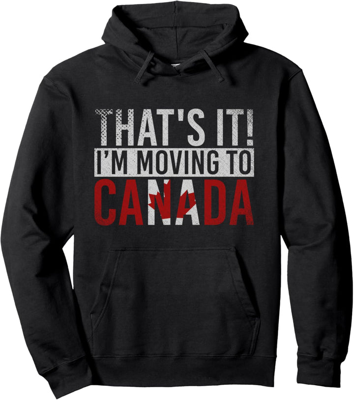 Das wars ich ziehe nach Kanada Kanadische Flagge Kanadier Pullover Hoodie