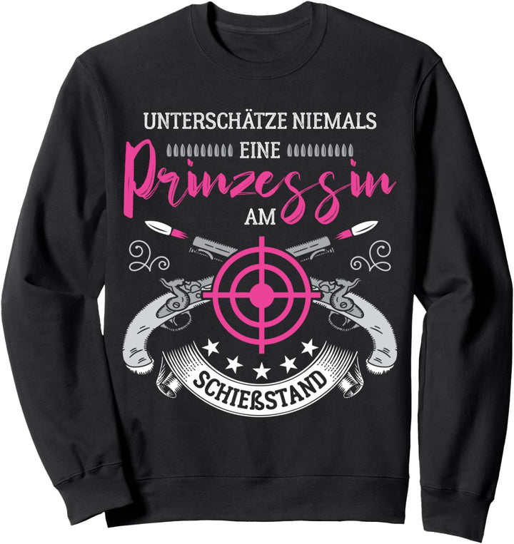 Sportschiessen Prinzessin am Schiessstand Sportschützin Sweatshirt