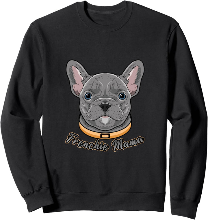 Französisch BullDog Geschenke Frenchie Mama Sweatshirt