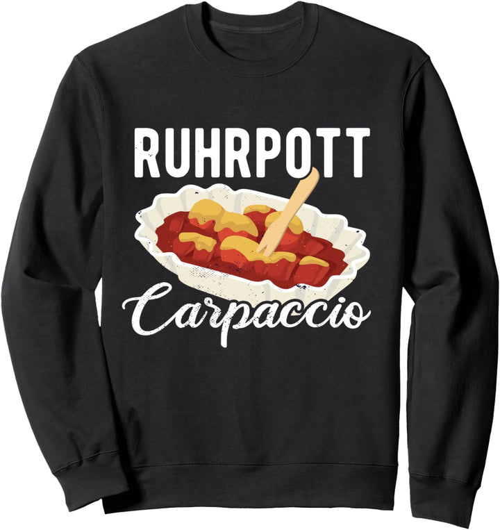 Ruhrpott Carpaccio - Lustiges Currywurst Ruhrgebiet Sweatshirt