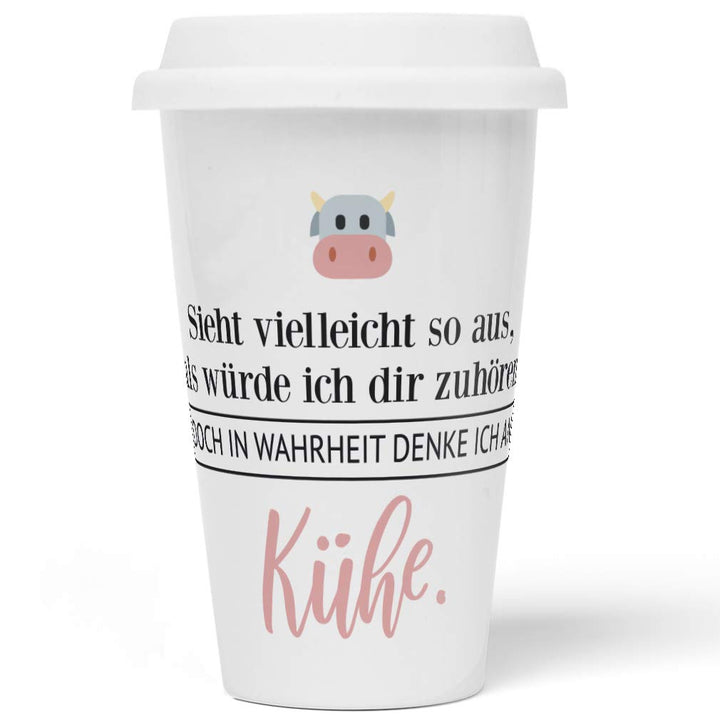 JUNIWORDS To-Go Becher mit Deckel, Sieht vielleicht so aus, als würde ich dir zuhören. Doch in Wahrh