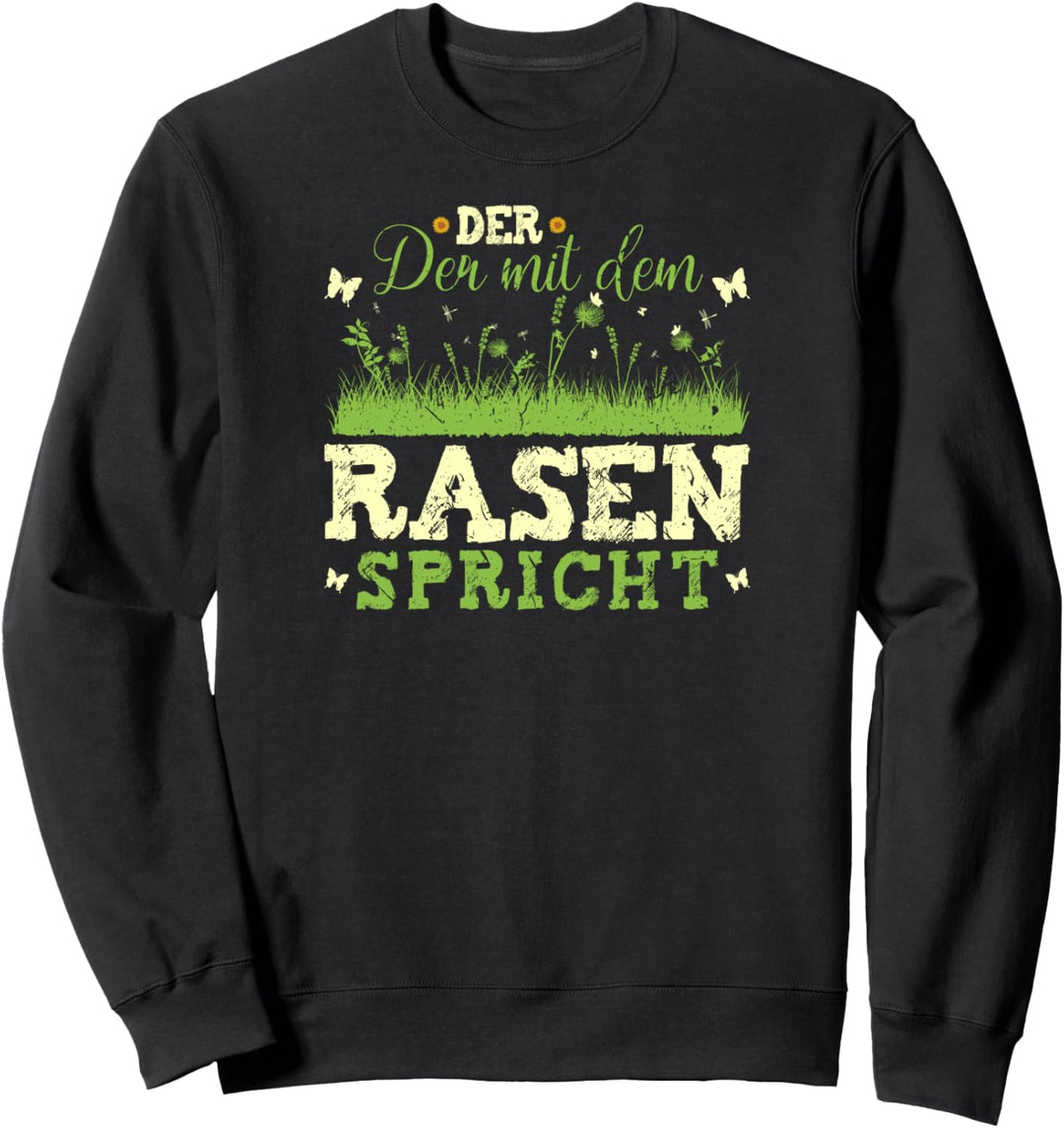 Garten Landschaftsgärtner Der Mit Dem Rasen Spricht Gärtner Sweatshirt