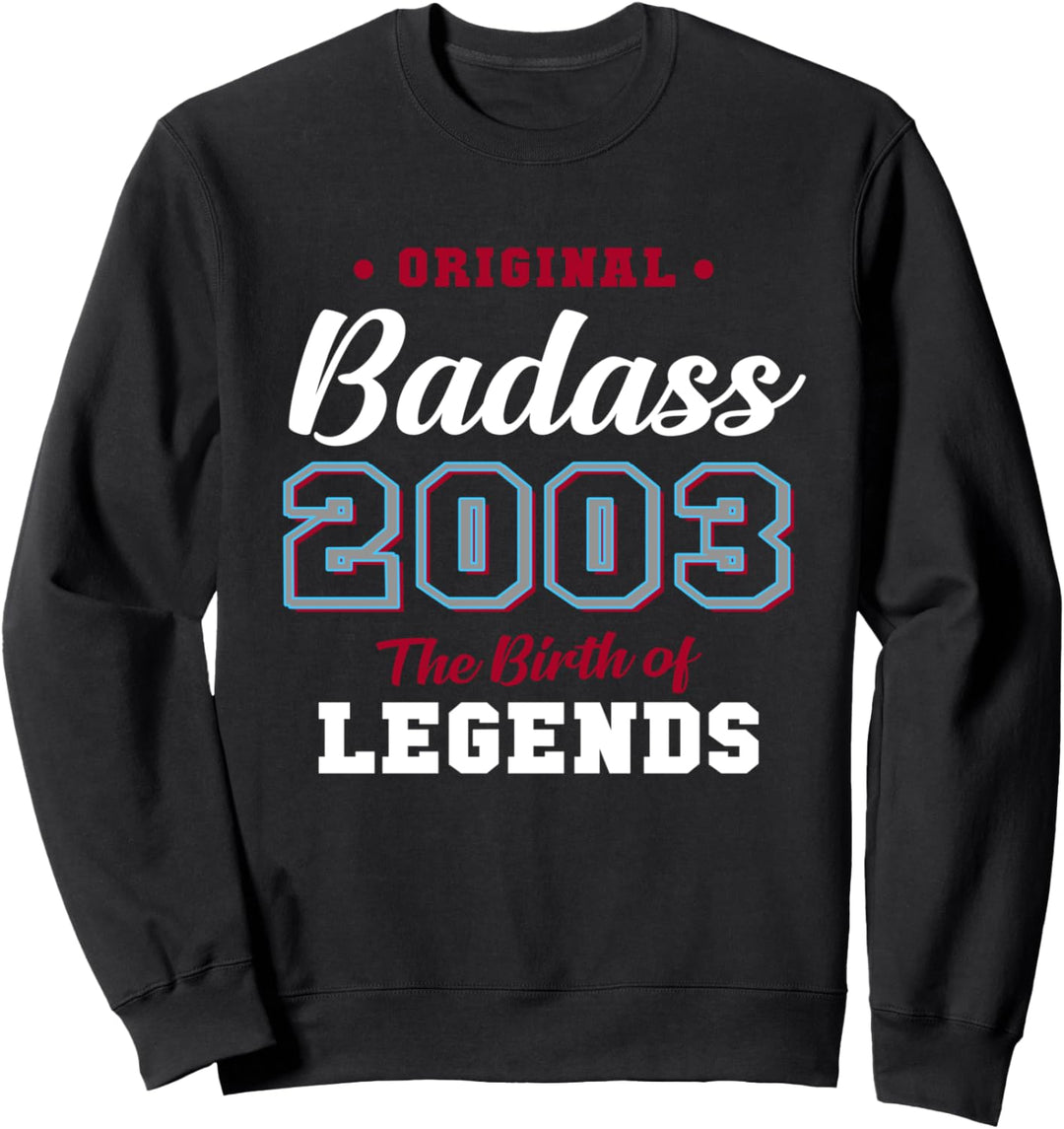 18. Geburtstagsgeschenk Badass Legend 2003 18 Jahren Sweatshirt