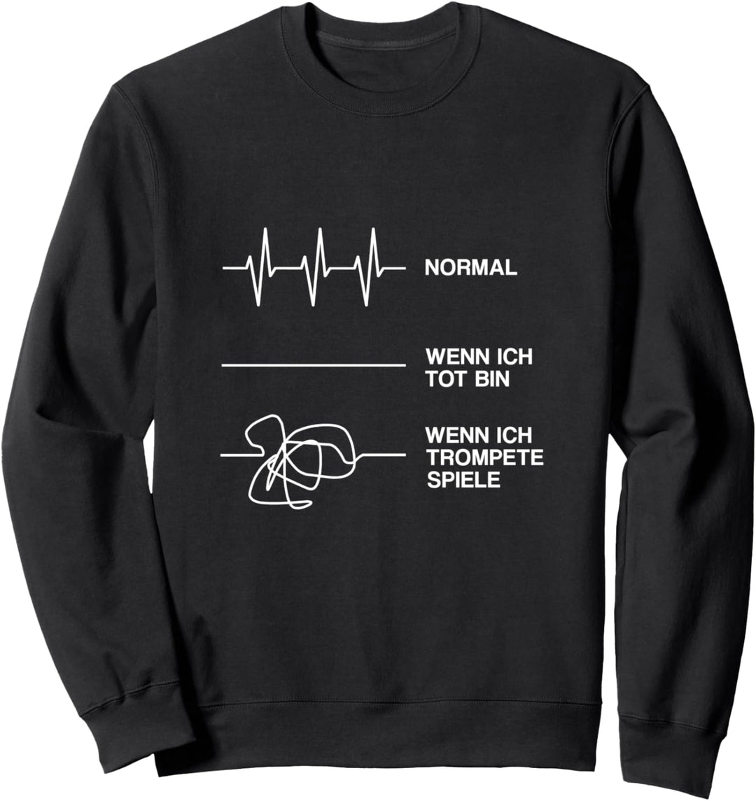 Trompete Spielen Spruch Lustig Blechblasinstrument Blasmusik Sweatshirt