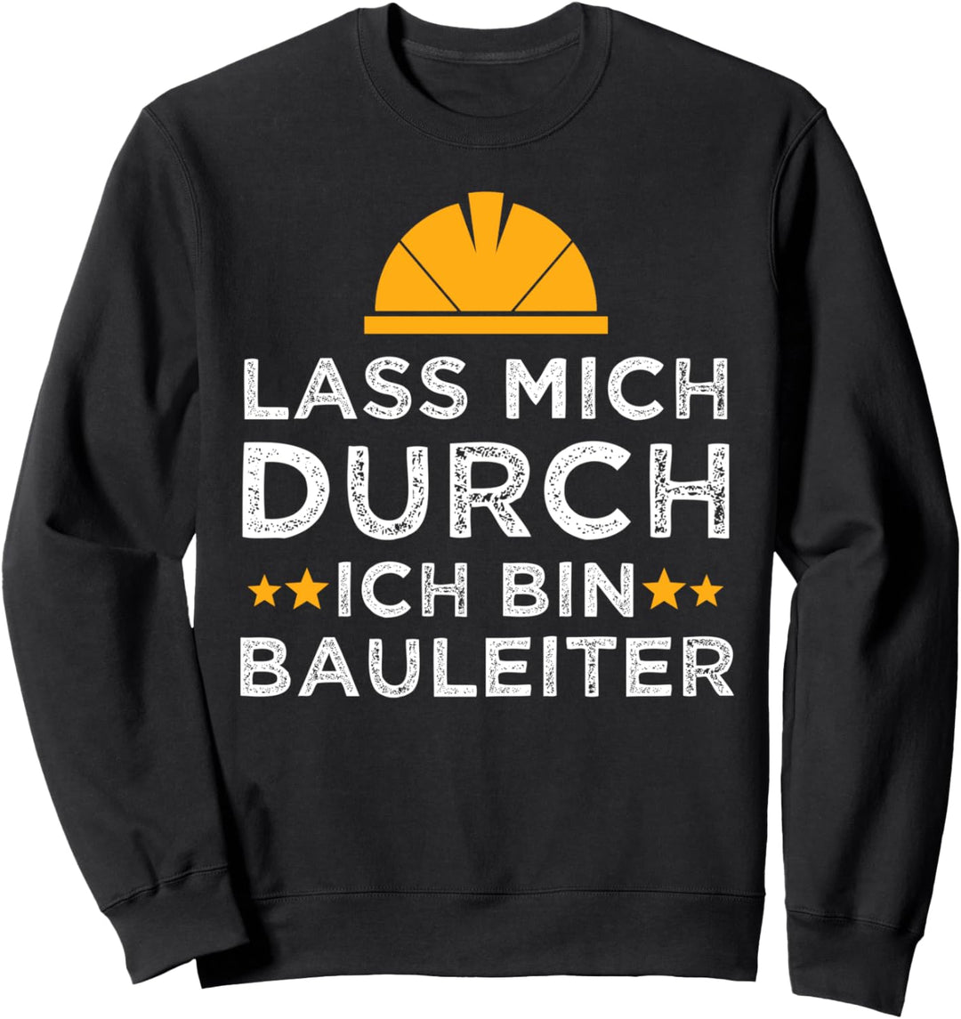 Bauleiter Spruch Handwerker Hausbau Baustelle Geschenk Sweatshirt