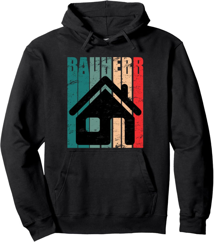 Bauherr Hausbau Eigenheim Vintage Spruch Immobilie Pullover Hoodie