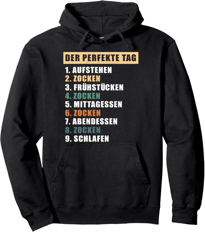 Der perfekte Tag eines Gamers/Zockers Konsole Pullover Hoodie