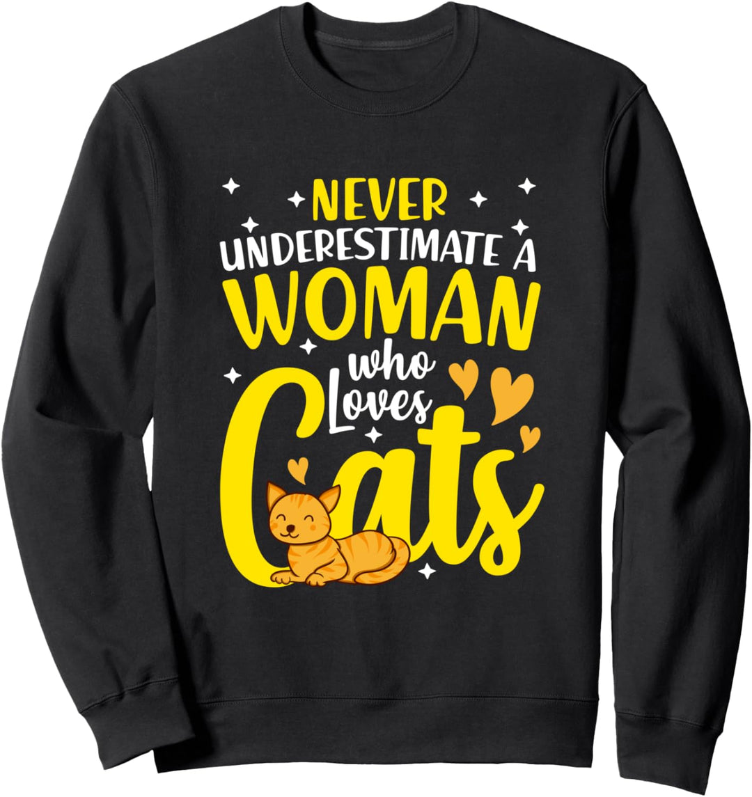 Never Underestimate a Woman Who Loves Cats Funny Cat Lover Sweatshirt