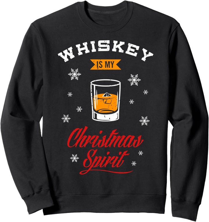 Whiskey Is My Christmas Spirit Scotch Ugly Christmas Sweater Sweatshirt