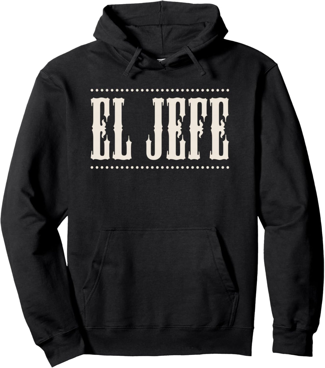 El Jefe Design - Der Chef im mexikanischen Stil Text Pullover Hoodie