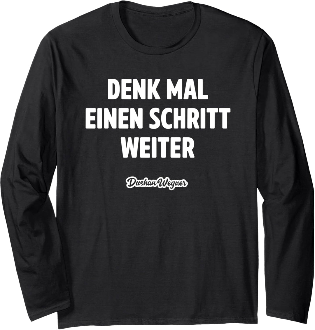 Denk mal einen Schritt weiter Langarmshirt
