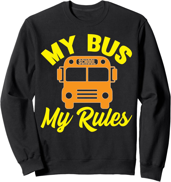 Mein Bus Meine Regeln Ich Bus Sweatshirt