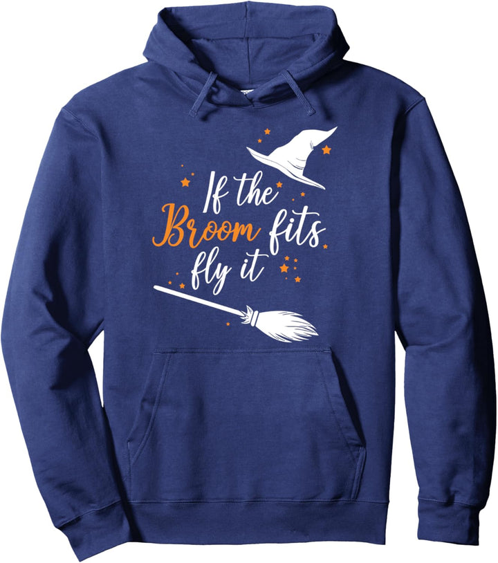 If The Broom Fits Fly It Halloween Pullover Hoodie