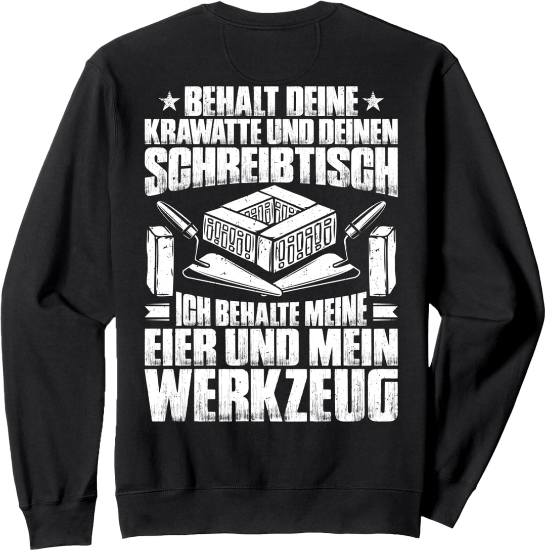 Ich Behalte Mein Werkzeug Maurer Sweatshirt