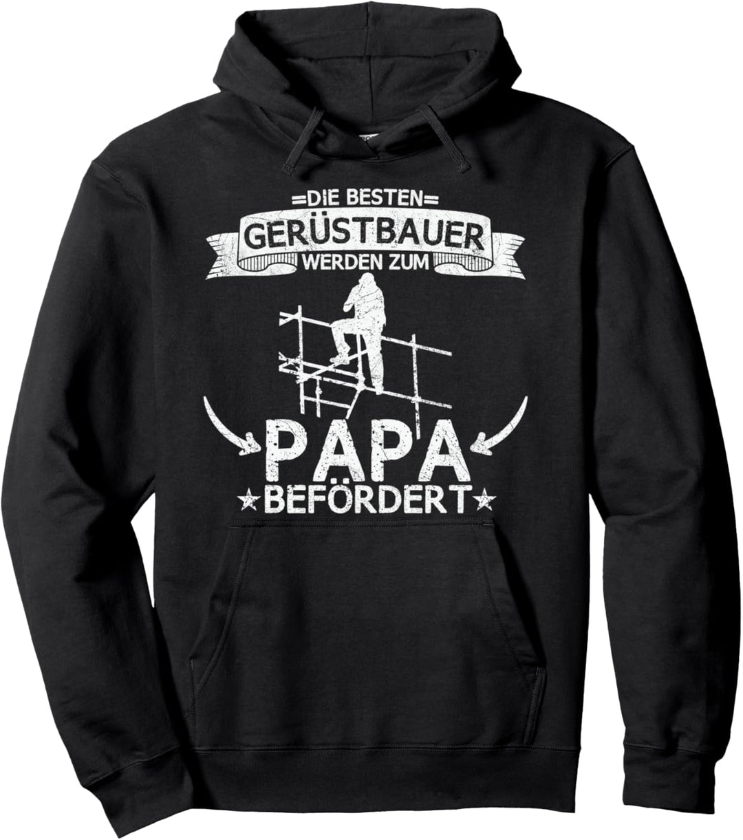 Gerüstbauer Gerüstbau Bauarbeiter Papa Spruch Geschenkidee Pullover Hoodie